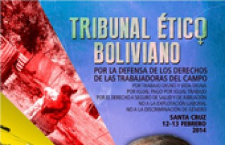 Organizaciones sindicales de la agroindustria de Bolivia preparan Tribunal Ético 