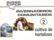 Invernaderos Comunitarios, Nº 2. Cultivo de hortalizas