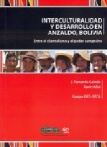 Interculturalidad y Desarrollo en Anzaldo, Bolivia: Entre el clientelismo y el poder campesino