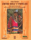  Entre maiz y papeles: efectos de la escuela en la socialización de las mujeres guaraní. Cuadernos de investigación, Nº 50