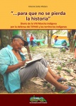 Para que no se pierda la historia: diario de la VIII marcha indígena por la defensa del TIPNIS y los territorios indígenas 2012