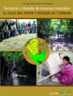 Territorio y disputa de recursos naturales: el caso de TIPNIS y Bosque de Tsimane