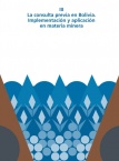 La consulta previa en Bolivia. Implementación y aplicación en materia minera