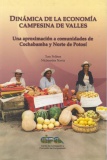 Dinámica de la economía campesina de Valles: una aproximación a comunidades de Cochabamba y Norte de Potosí