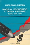 Modelo económico y deuda externa: Bolivia 1972-1987 (1)