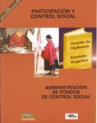 Participación y Control Social: Administración de Fondos de Control Social. Democracia e Interculturalidad, Nº 1